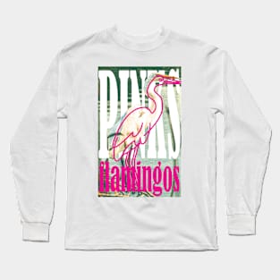 PINK Flamingos: Chic Flamingo Streetwear Long Sleeve T-Shirt